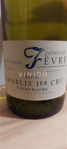 Vin Blanc sec Fourchaume Domaine Fèvre 2013 France Bourgogne Chablis premier cru Premier Cru