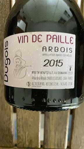 Jura Arbois Domaine Dugois Vin de Paille Arbois 2015