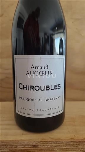 Beaujolais Chiroubles Arnaud Aucoeur Pressoir de Chatenay 2020