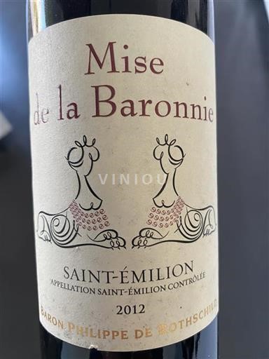 Bordeaux Saint-Émilion Baron Philippe De Rothschild Mise de la Baronnie 2012