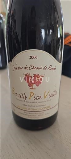 Vin Rouge sec Brouilly Pisse Vieille Domaine Chemin De Ronde 2006 France Beaujolais Brouilly