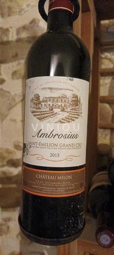 Vin Rouge sec Ambrosius Château Milon 2015 France Bordeaux Saint-Émilion Grand Cru Grand Cru