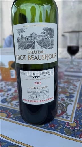 Bordeaux Côtes de Bordeaux Château Hyot Beauséjour Vieilles Vignes 2016