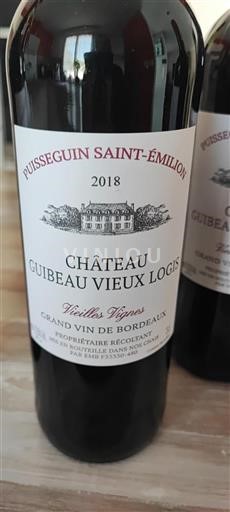 Bordeaux Puisseguin-saint-émilion Château Guibeau Vieux Logis Vieilles Vignes 2018