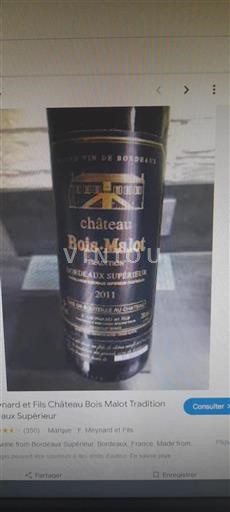 Bordeaux Bordeaux Supérieur Château Bois Malot Tradition 2011