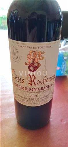 Bordeaux Saint-Émilion Grand Cru Grand Cru Côtes Rocheuses 2006