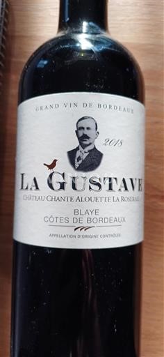 Bordeaux Blaye-Côtes-de-Bordeaux Château Chante Alouette La Roseraie La Gustave 2018