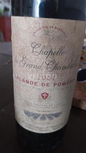 Bordeaux Lalande-de-pomerol Château Viaud Chapelle du Grand Chambellan 2001
