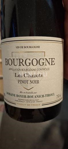 Vin Rouge sec Les Chazots Boyer Bouanich Tiroul 2022 France Bourgogne