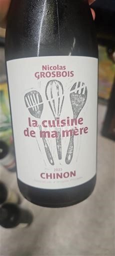 Loire Valley Chinon Nicolas Grosbois La cuisine de ma mère 2023
