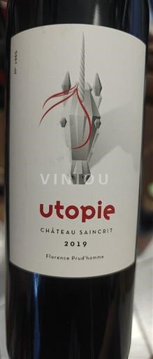 Bordeaux Bordeaux supérieur Château Saincrit Utopie 2019