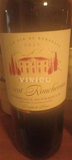Vin Rouge sec Haut Rouchereau 2023 France Bordeaux Bordeaux supérieur