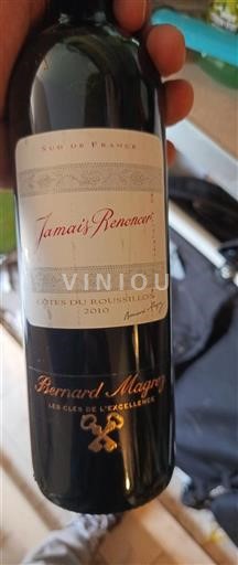 Roussillon Côtes-du-roussillon Bernard Magrez Jamais Renoncer 2010