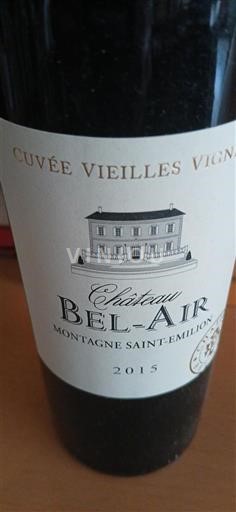 Bordeaux Montagne-Saint-Émilion Château Bel-Air Vieilles Vignes 2015