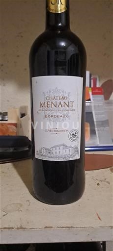 Vin Rouge sec Cuvée Tradition Château Menant Non millésimé France Bordeaux AOC