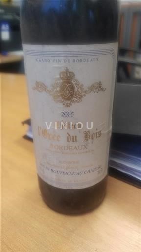 Bordeaux Château L'Orée du Bois 2005