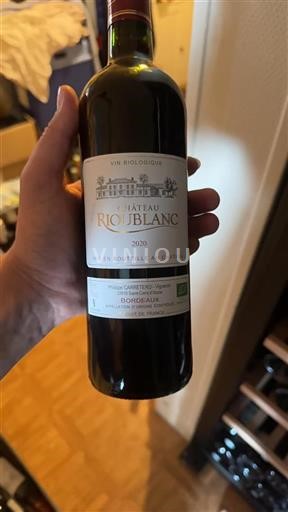 Vin Rouge sec Château Rioublanc 2020 France Bordeaux AOC bio