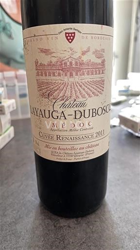 Bordeaux Médoc Château Layauga-Duboscq Renaissance 2011