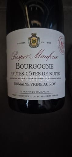 Borgogna Hautes Côtes de Nuits Prosper Maufoux Domaine Vigne au Roy Senza annata