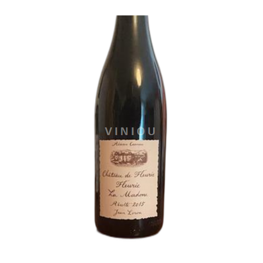 Beaujolais Fleurie Château Fleurie La Madone 2015