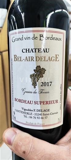 Vin Rouge sec Grains du Terroir Château Bel-Air Delage 2017 France Bordeaux Bordeaux supérieur AOC