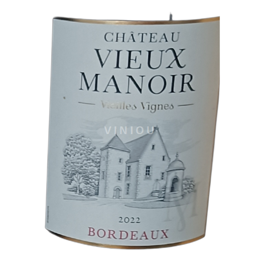Bordeaux Vieux Manoir Vieilles Vignes 2022