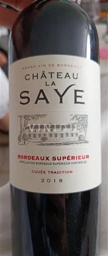 Bordeaux Bordeaux supérieur Château La Saye Tradition 2018