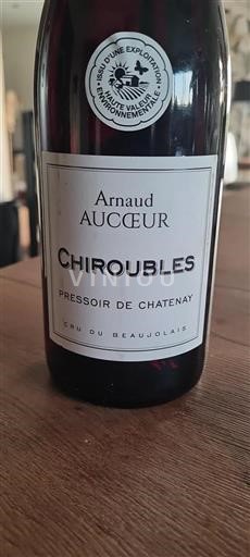 Beaujolais Chiroubles Arnaud Aucoeur Pressoir de Chatenay 2022