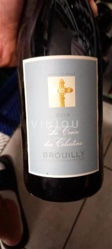 Beaujolais Brouilly La Croix des Célestins 2015