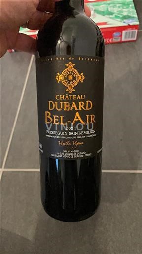 Bordeaux Puisseguin-saint-émilion Dubard Bel-Air Vieilles Vignes 2021