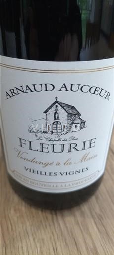 Beaujolais Fleurie. Arnaud Aucoeur Vieilles Vignes Ohne Jahrgang
